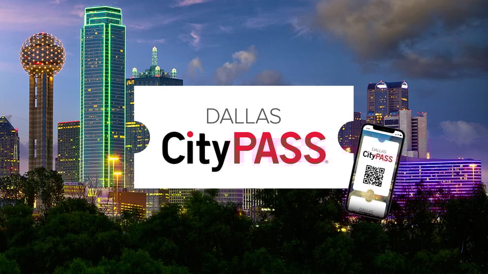 Dallas CityPASS®